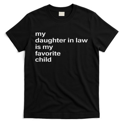 My Daughter In Law Is My Favorite Child Father_s Day In Law T-Shirt