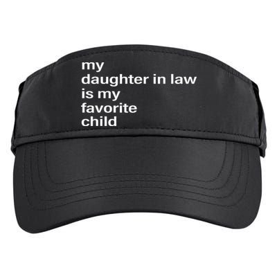 My Daughter In Law Is My Favorite Child Father_s Day In Law Adult Drive Performance Visor