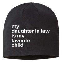 My Daughter In Law Is My Favorite Child Father_s Day In Law Sustainable Beanie