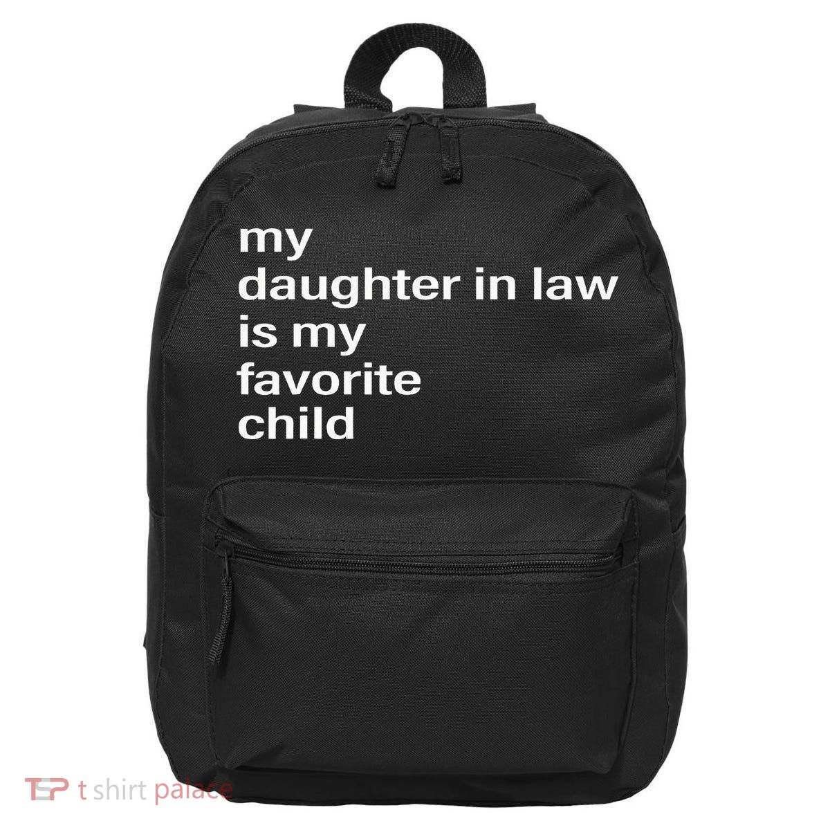 My Daughter In Law Is My Favorite Child Father_s Day In Law 16 in Basic Backpack