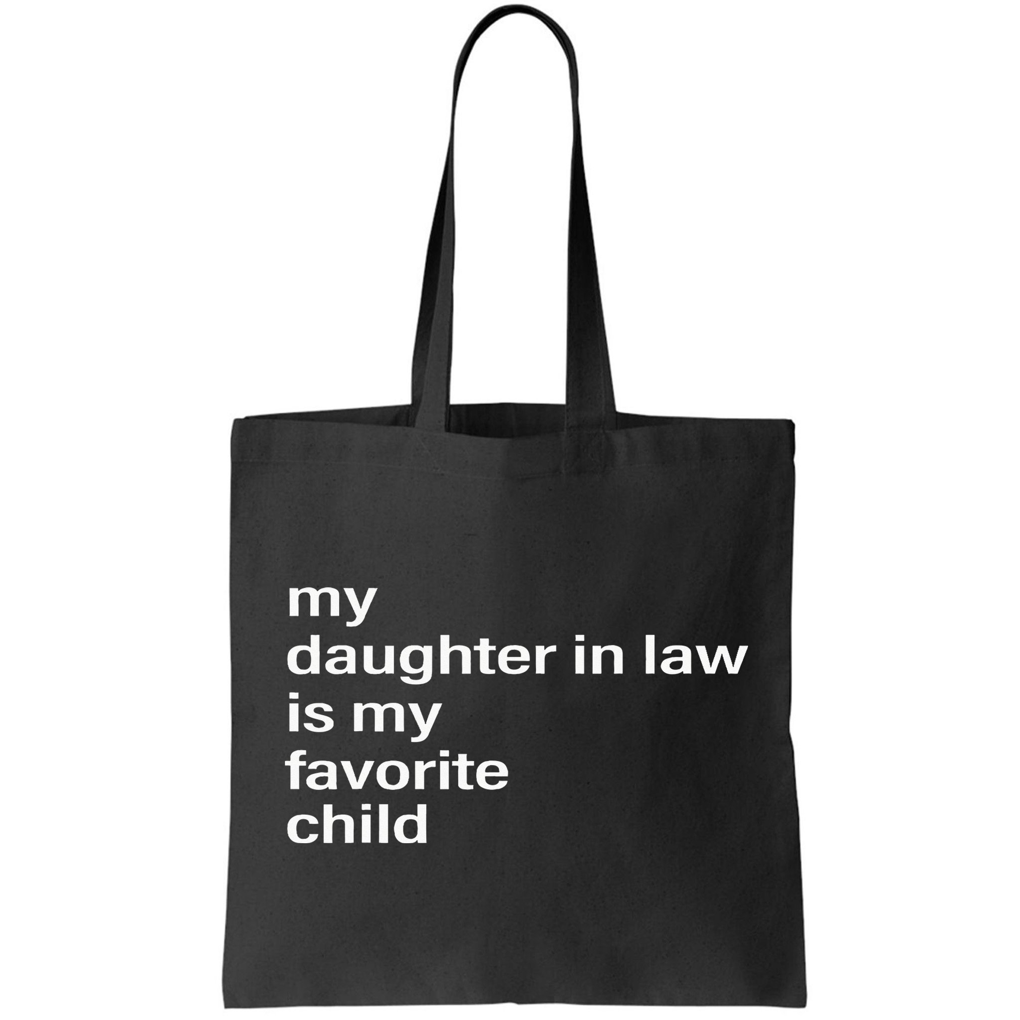 My Daughter In Law Is My Favorite Child Father_s Day In Law Bag