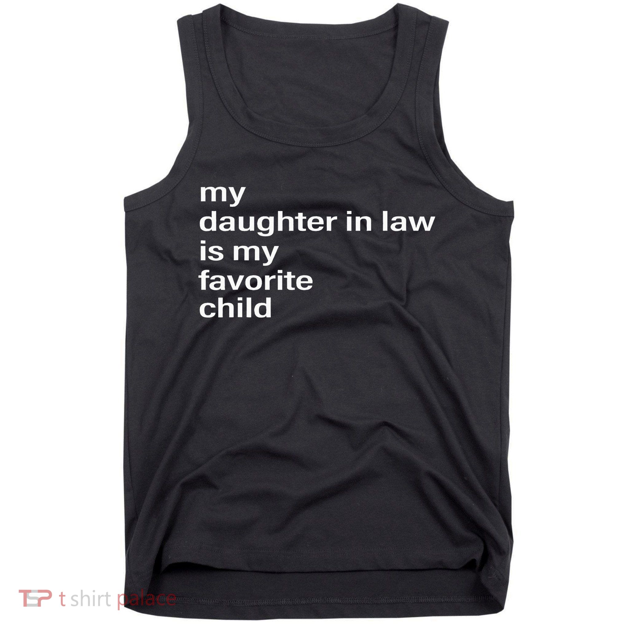 My Daughter In Law Is My Favorite Child Father_s Day In Law Tank Top