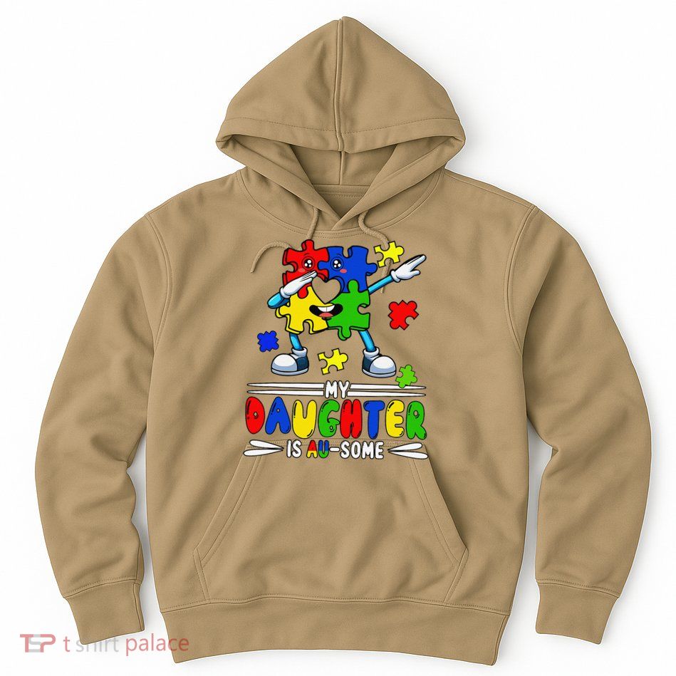 My Daughter Is Awesome Dabbing Pieces Autism Awareness Hoodie