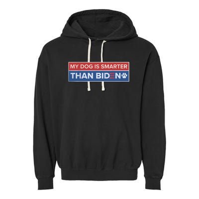 My Dog Is Smarter Than Biden Garment-Dyed Fleece Hoodie