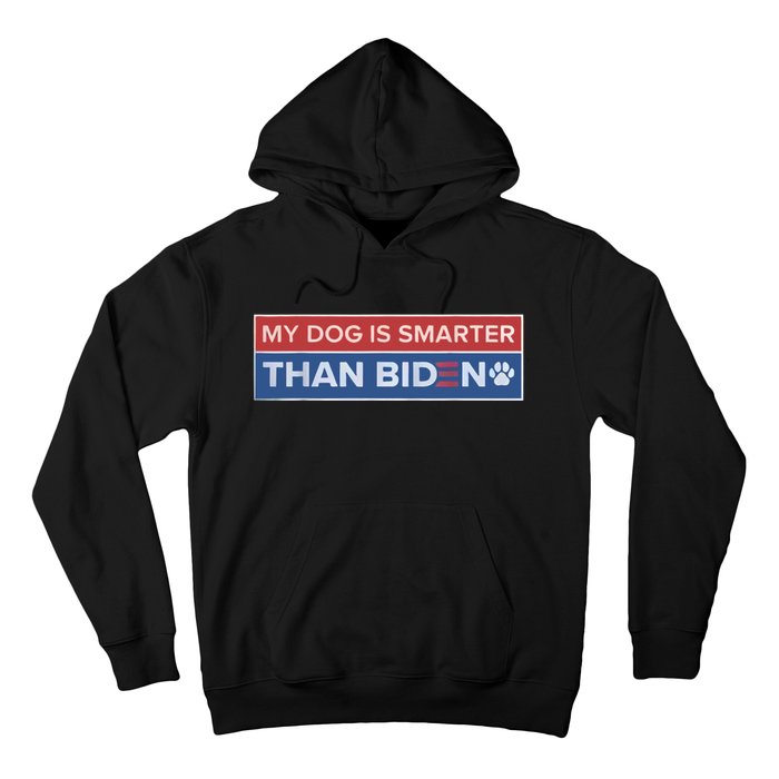 My Dog Is Smarter Than Biden Hoodie