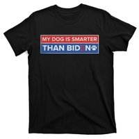 My Dog Is Smarter Than Biden T-Shirt