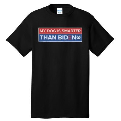 My Dog Is Smarter Than Biden Tall T-Shirt