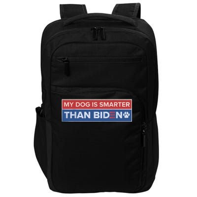 My Dog Is Smarter Than Biden Impact Tech Backpack