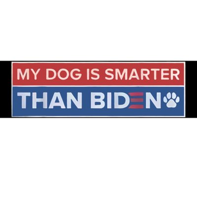 My Dog Is Smarter Than Biden Bumper Sticker