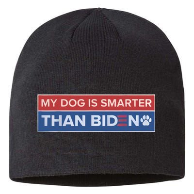 My Dog Is Smarter Than Biden Sustainable Beanie