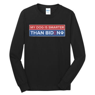 My Dog Is Smarter Than Biden Tall Long Sleeve T-Shirt