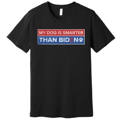 My Dog Is Smarter Than Biden Premium T-Shirt