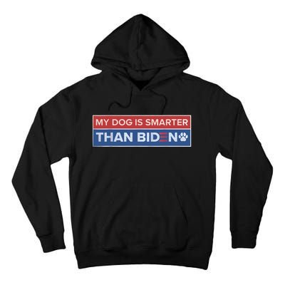 My Dog Is Smarter Than Biden Tall Hoodie