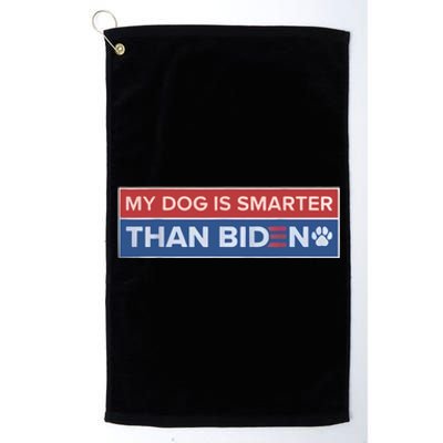 My Dog Is Smarter Than Biden Platinum Collection Golf Towel