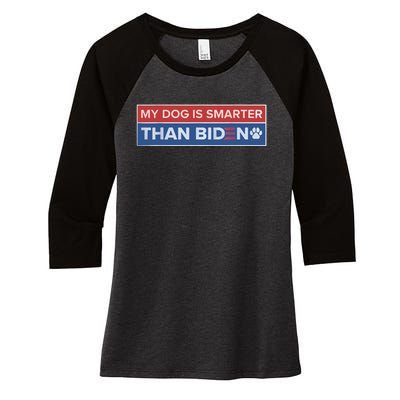 My Dog Is Smarter Than Biden Women's Tri-Blend 3/4-Sleeve Raglan Shirt