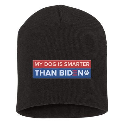 My Dog Is Smarter Than Biden Short Acrylic Beanie