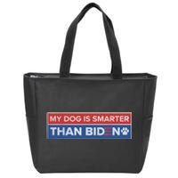 My Dog Is Smarter Than Biden Zip Tote Bag