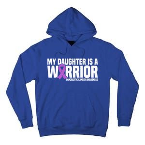 My Daughter Is A Warrior Pancreatic Cancer Awareness Gift Tall Hoodie