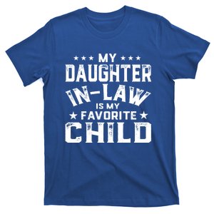 My Daughter In Law Is My Favorite Child Fathers Day In Law T-Shirt