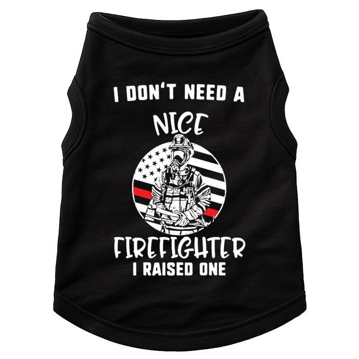 MotherS Day I DonT Need A Nice Firefighter I Raised One Meaningful Gift Doggie Tank