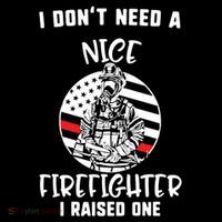 MotherS Day I DonT Need A Nice Firefighter I Raised One Meaningful Gift Backpack