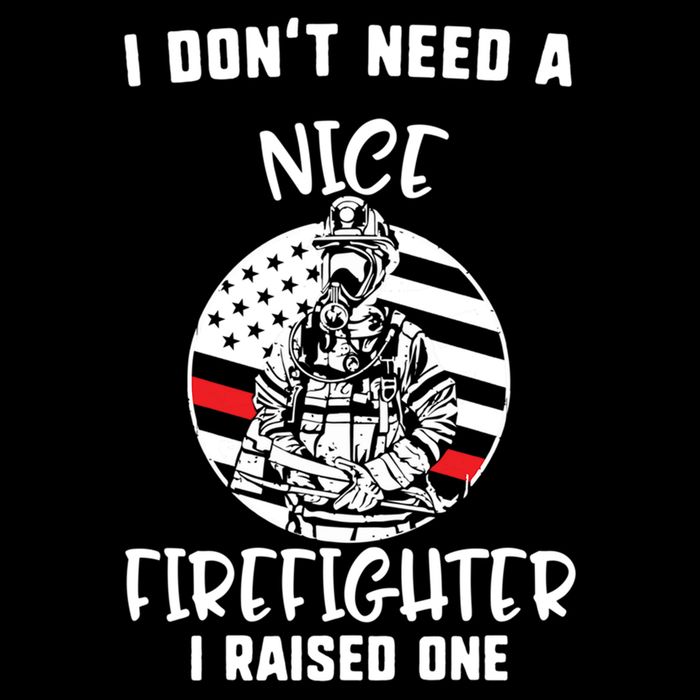 MotherS Day I DonT Need A Nice Firefighter I Raised One Meaningful Gift Flat Bill Trucker Hat