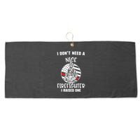 MotherS Day I DonT Need A Nice Firefighter I Raised One Meaningful Gift Large Microfiber Waffle Golf Towel