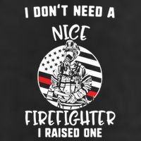 MotherS Day I DonT Need A Nice Firefighter I Raised One Meaningful Gift 25L Jumbo Tote