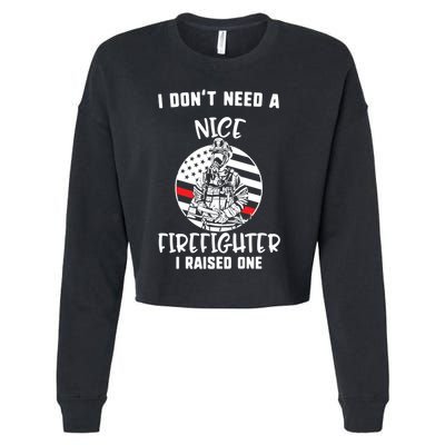 MotherS Day I DonT Need A Nice Firefighter I Raised One Meaningful Gift Cropped Pullover Crew
