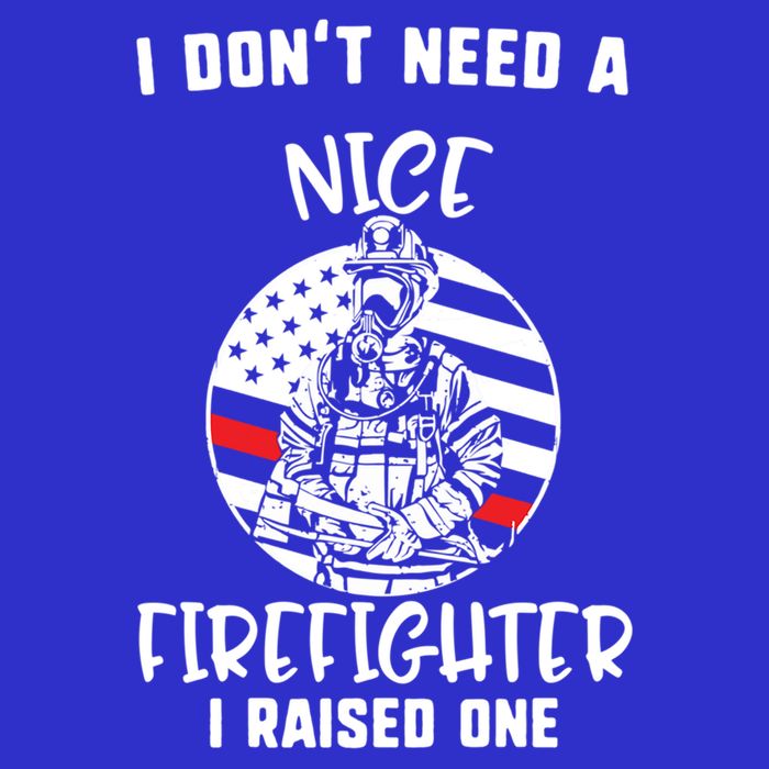 MotherS Day I DonT Need A Nice Firefighter I Raised One Meaningful Gift Visor
