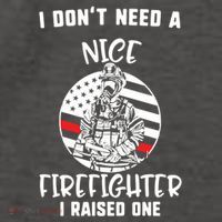 MotherS Day I DonT Need A Nice Firefighter I Raised One Meaningful Gift Vector Backpack