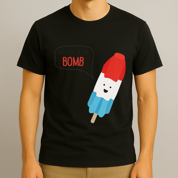 My Dad Is The Bomb Pop Funny Icecream Popsicle Summer T-Shirt