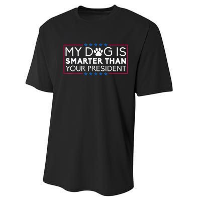 My Dog Is Smarter Than Your President Funny Dog Saying Performance Sprint T-Shirt