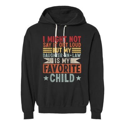 My Daughter In Law Is My Favorite Child Garment-Dyed Fleece Hoodie