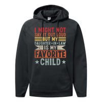 My Daughter In Law Is My Favorite Child Performance Fleece Hoodie