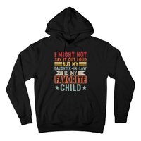 My Daughter In Law Is My Favorite Child Hoodie