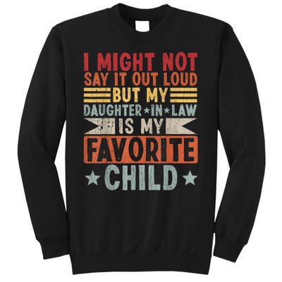 My Daughter In Law Is My Favorite Child Sweatshirt