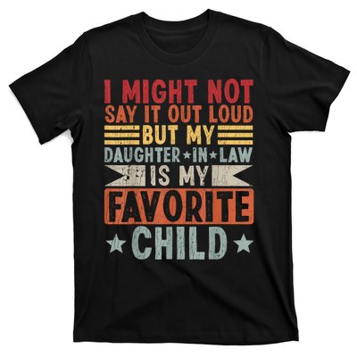 My Daughter In Law Is My Favorite Child T-Shirt