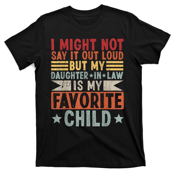 My Daughter In Law Is My Favorite Child T-Shirt