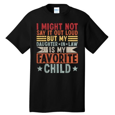 My Daughter In Law Is My Favorite Child Tall T-Shirt