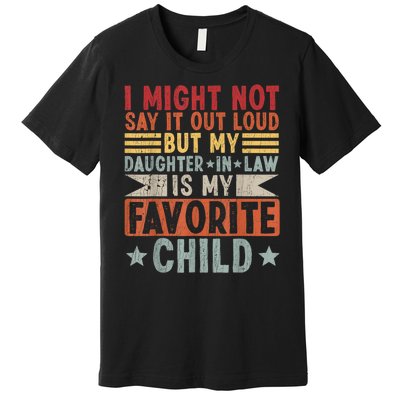 My Daughter In Law Is My Favorite Child Premium T-Shirt