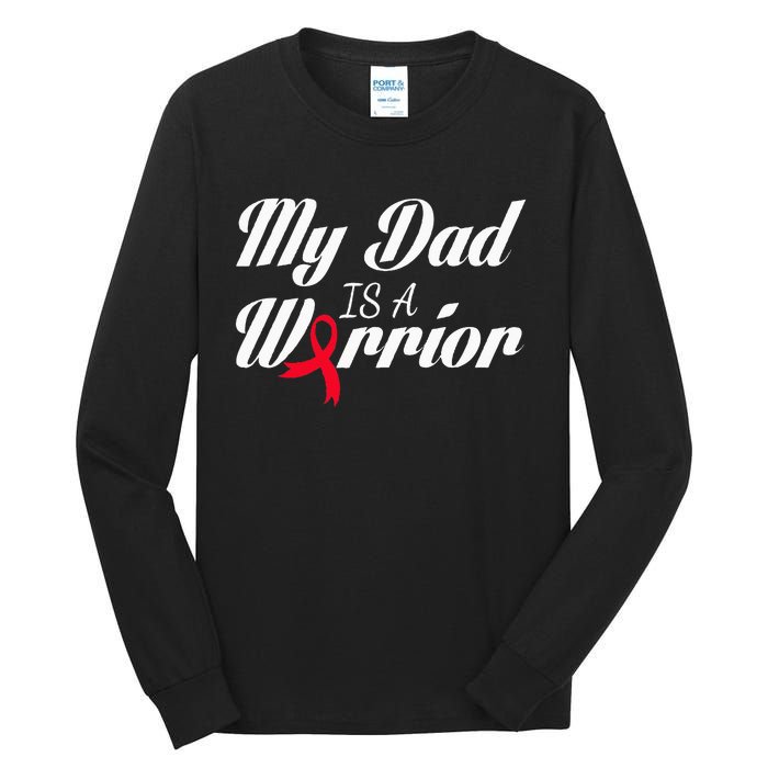 My Dad Is A Warrior Red Ribbon Stroke Awareness Tall Long Sleeve T-Shirt