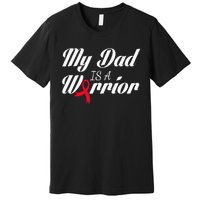 My Dad Is A Warrior Red Ribbon Stroke Awareness Premium T-Shirt