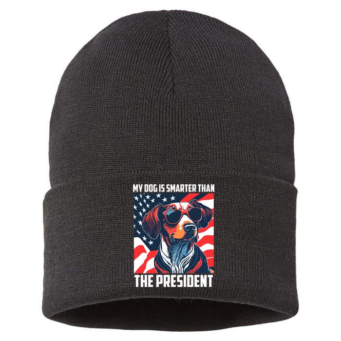 My Dog Is Smarter Than The President  My Dog Is Smarter Than Biden Sustainable Knit Beanie