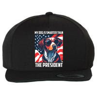 My Dog Is Smarter Than The President  My Dog Is Smarter Than Biden Wool Snapback Cap