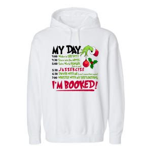 My Day Im Booked Funny Christmas Holiday Garment-Dyed Fleece Hoodie