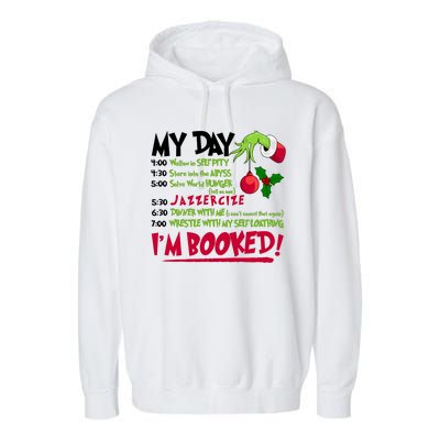 My Day Im Booked Funny Christmas Holiday Garment-Dyed Fleece Hoodie