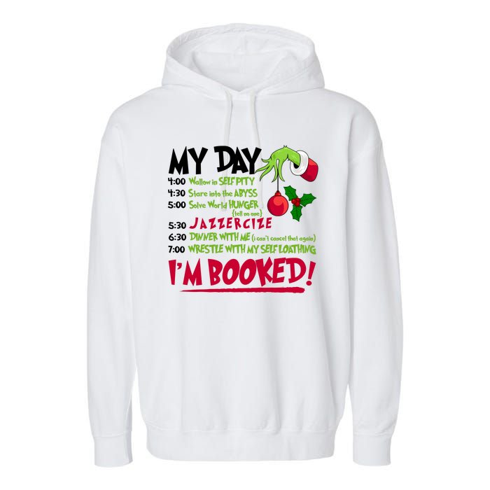 My Day Im Booked Funny Christmas Holiday Garment-Dyed Fleece Hoodie