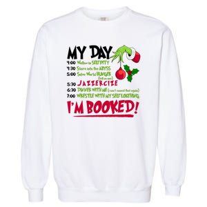 My Day Im Booked Funny Christmas Holiday Garment-Dyed Sweatshirt