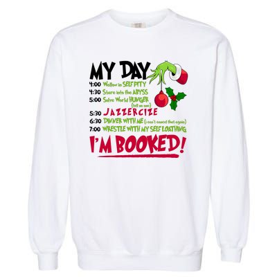 My Day Im Booked Funny Christmas Holiday Garment-Dyed Sweatshirt